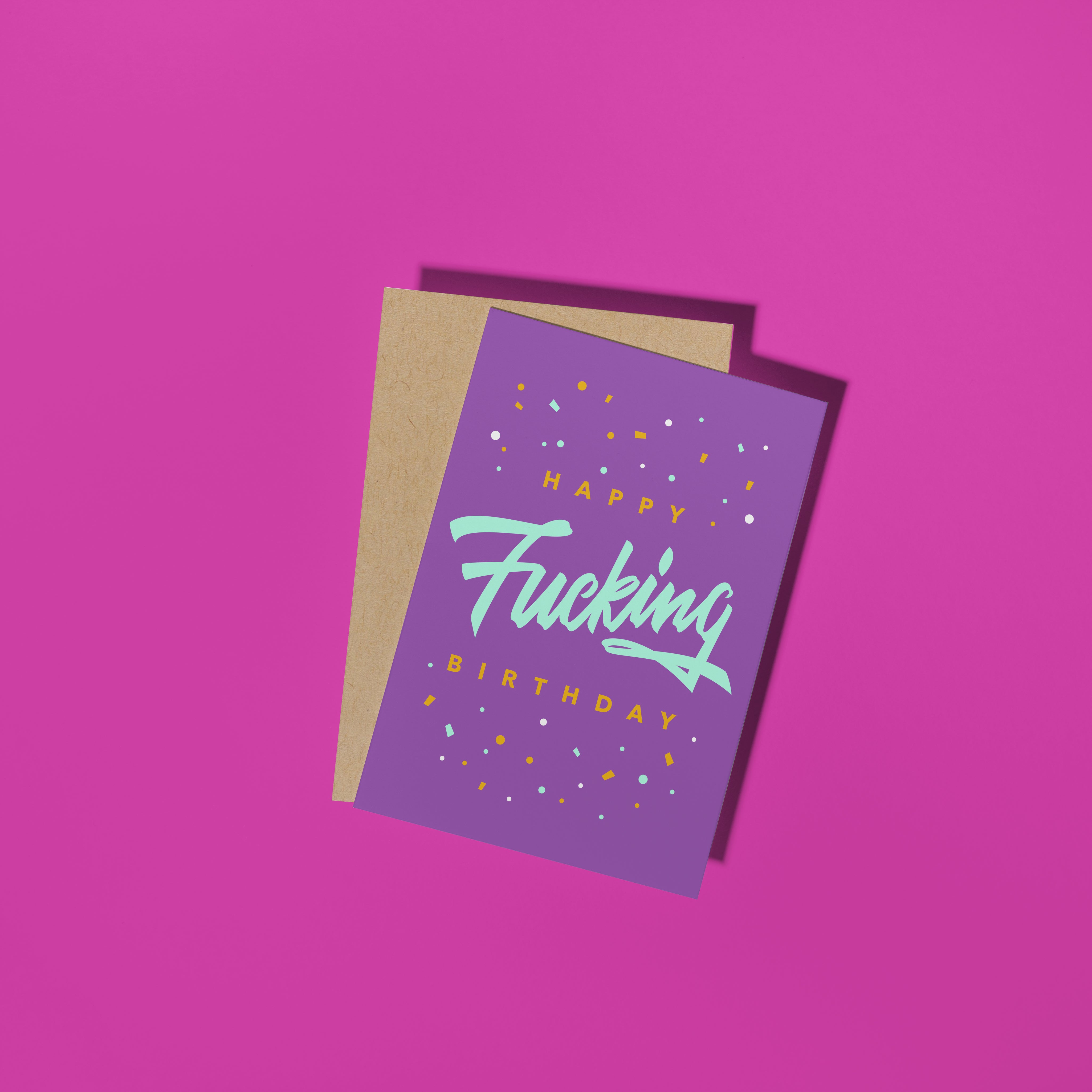 Happy Fucking Birthday Card