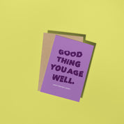 Age Well Birthday Card